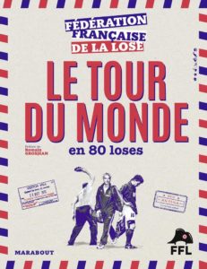 Couverture de Le tour du monde en 80 loses