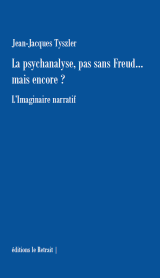 Couverture de La psychanalyse, pas sans Freud... mais encore?
