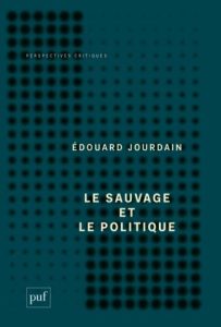 Couverture Le sauvage et le politique