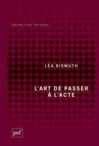 Couverture de L'art de passer à l'acte