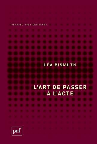 Couverture de L'art de passer à l'acte