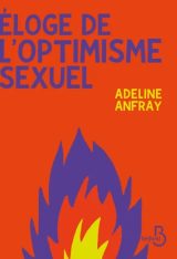 Couverture de Éloge de l'optimisme sexuel