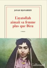 Couverture de L’ayatollah aimait sa femme plus que Dieu