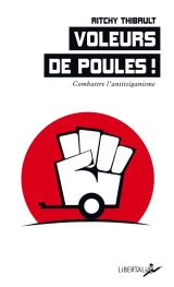 Couverture de Voleurs de poules ! Combattre l'antitsiganisme