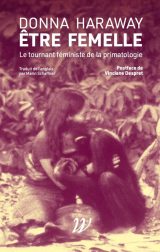 Couverture de Être femelle, le tournant féministe de la primatologie