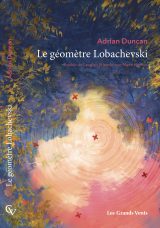 Le géomètre Lobachevski, Adrian Duncan