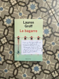 La Bagarre, Lauren Groff