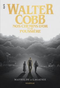 Nos chemins d'or et de poussière, Cobb