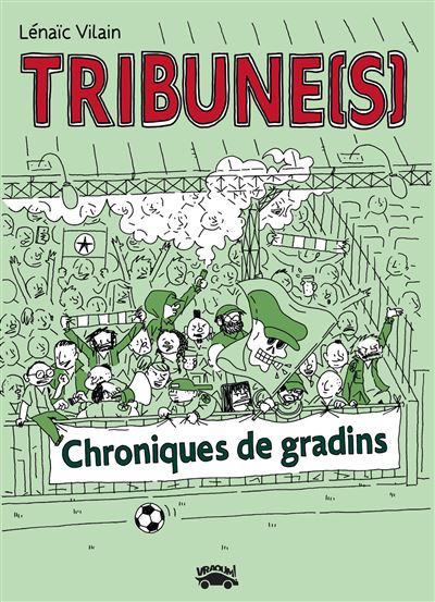 Tribune[s], Lénaïc Vilain