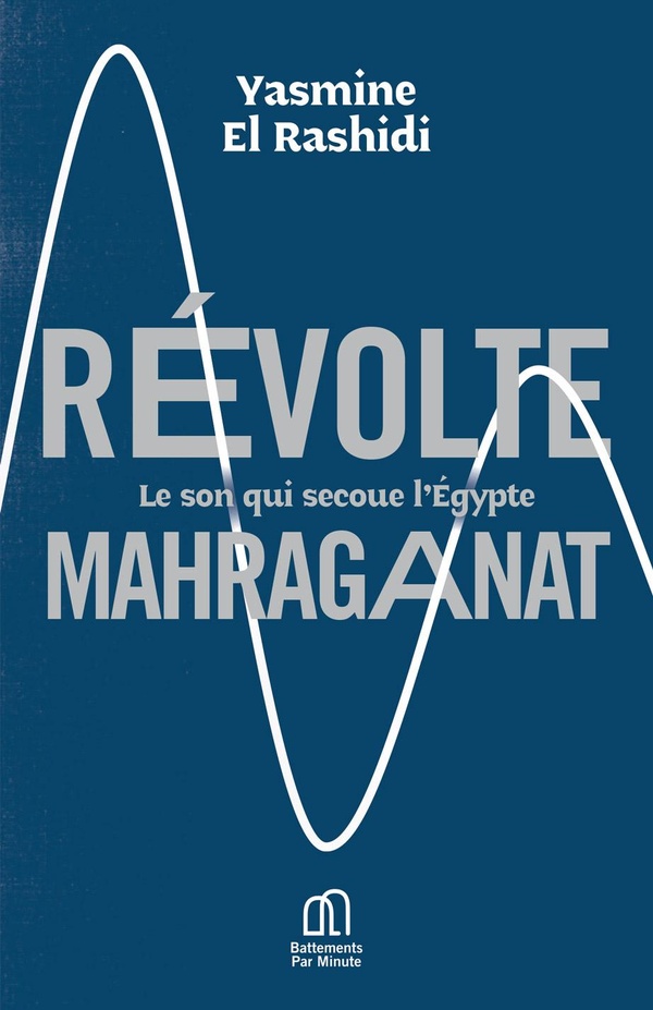Révolte mahraganat : le son qui secoue l'Egypte